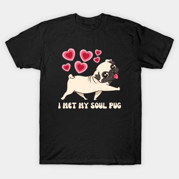 I Met My Soul Pup Valentines Gift For Dog Lovers T-Shirt by Museflash